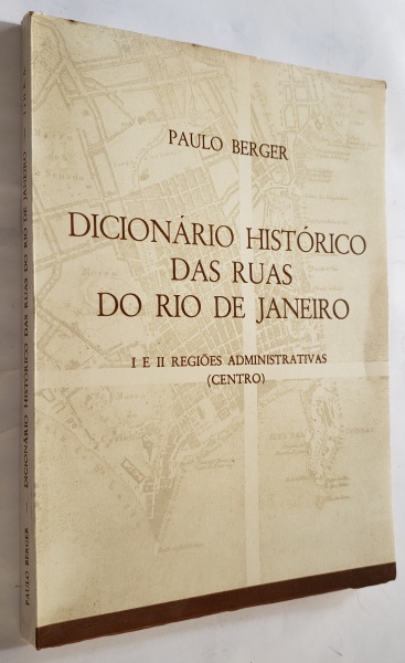 Dicionario Historico Das Ruas Do Rio De Janeiro De Pau