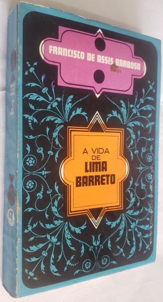 A VIDA DE LIMA BARRETO 1881 1922 De Francisco De Ass