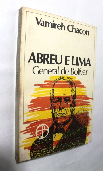 LIVRO ABREU E LIMA general de Bolívar de Vamireh Cha