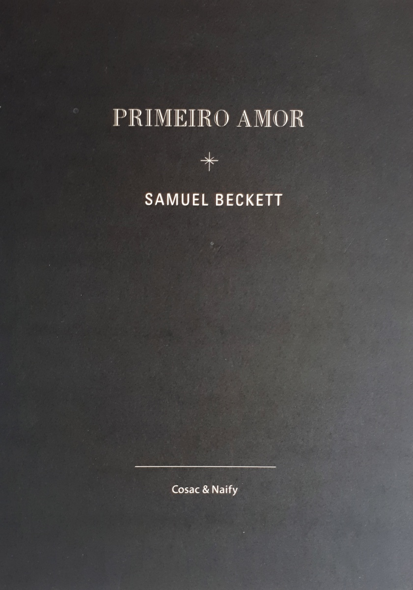 Livro. Primeiro Amor. Samuel Beckett. 2004. Tradução e