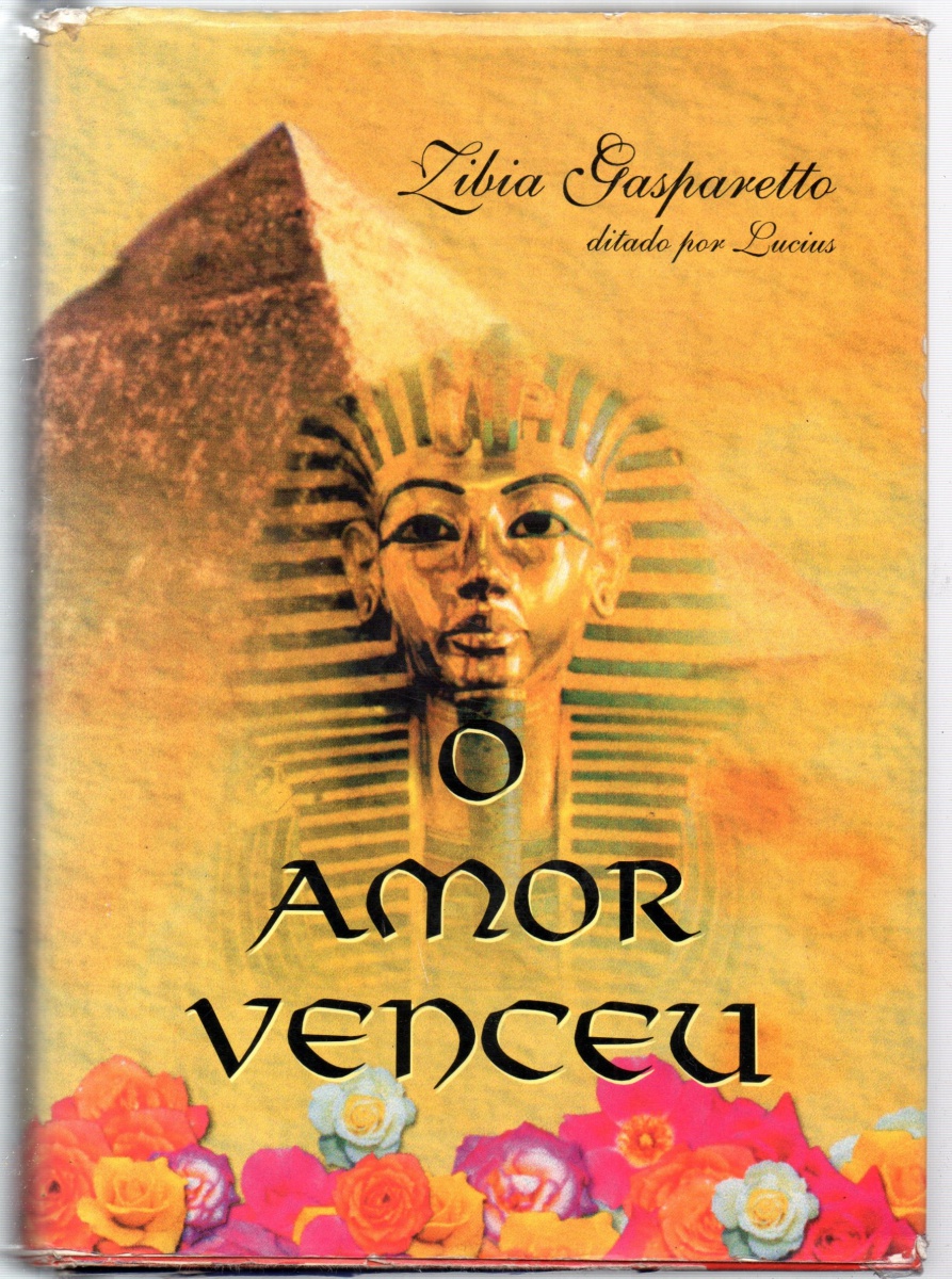 O AMOR VENCEU Zibia Gasparetto ditado por Lucius
