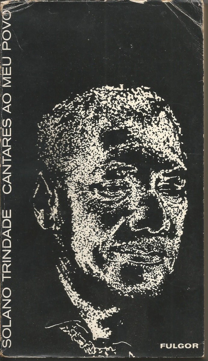 Solano Trindade CANTARES AO MEU POVO São Paulo: Fulgor, 1961