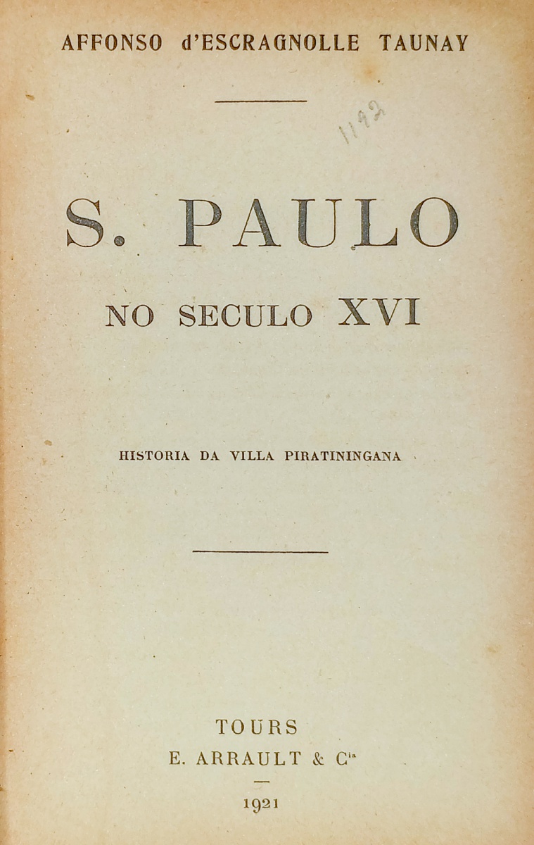 Affonso d´Escragnole Taunay S. Paulo no Seculo XVI, H Affonso d´Escragnole Taunay S. Paulo no Seculo XVI, H