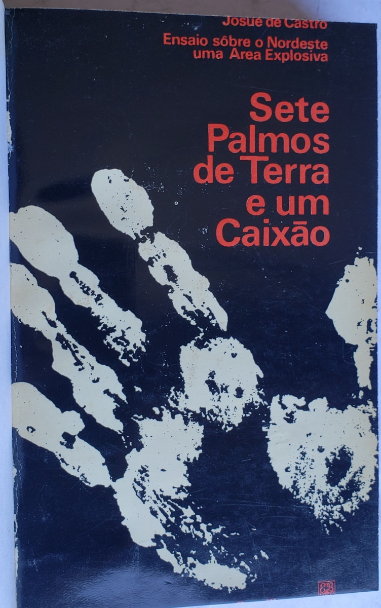 SETE PALMOS DE TERRA E UM CAIXÃO, de Josué de Castro, e