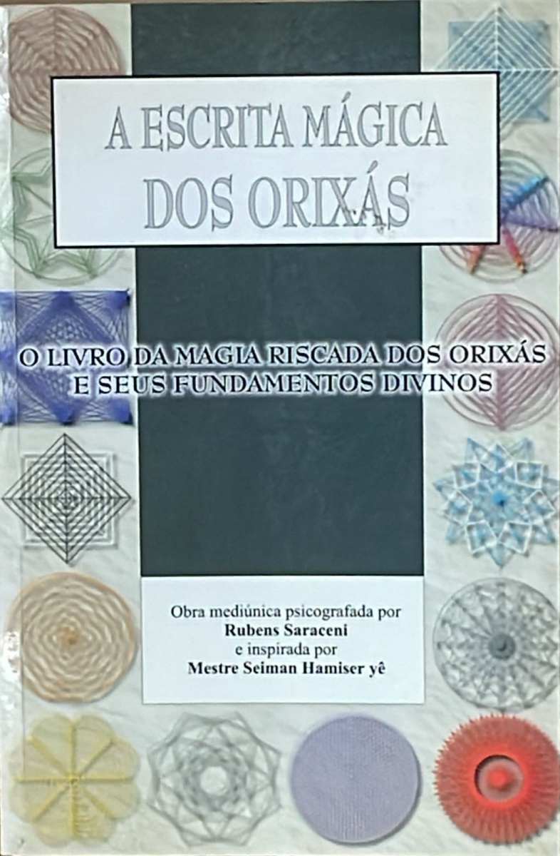 LIVRO - A Escrita Mágica dos Orixás O livro da magia ri