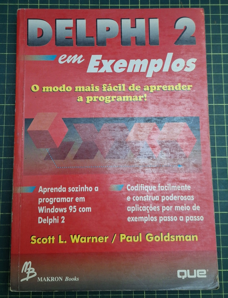 DELPHI 2 EM EXEMPLOS: O MODO MAIS FÁCIL DE APRENDER A P