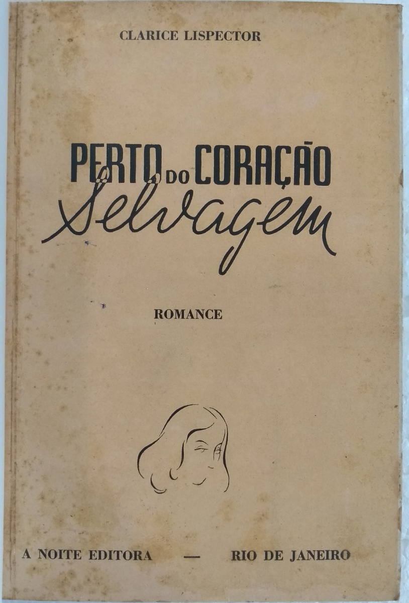 LISPECTOR, Clarice. PERTO DO CORAÇÃO SELVAGEM.