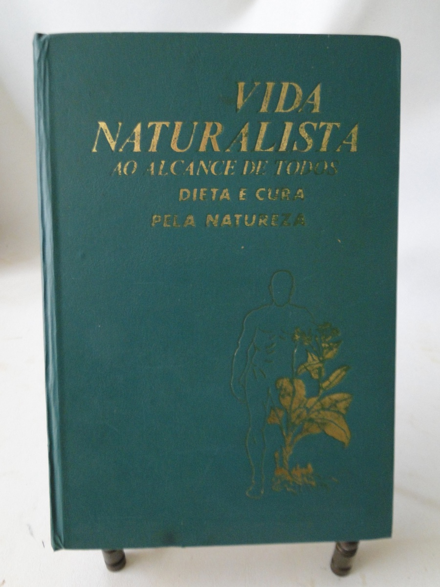 VIDA NATURALISTA AO ALCANCE DE TODOS, DIETA E CURA PELA NATUREZ