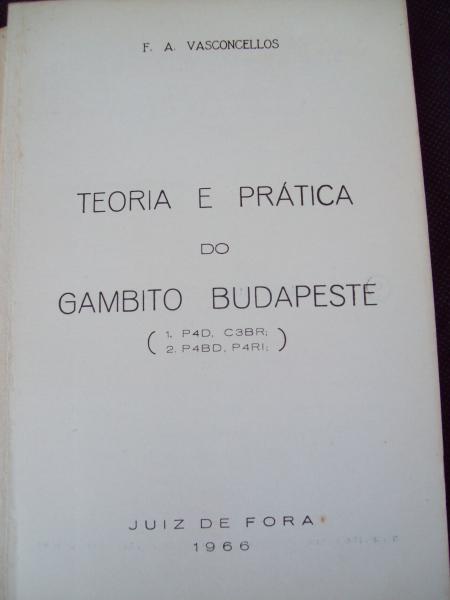 Livro: Teoria e Prática do Gambito Budapeste - F. A. Vasconcellos