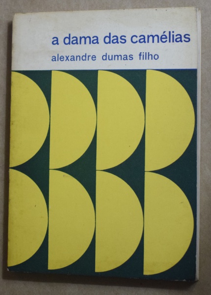 A Dama das Camélias - Alexandre Dumas Filho