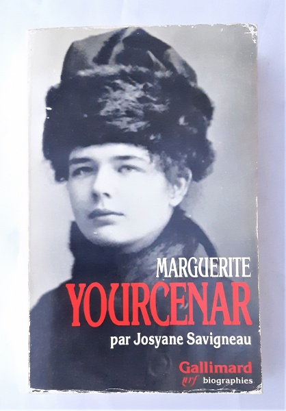 Marguerite Yourcenar by Josyane Savigneau