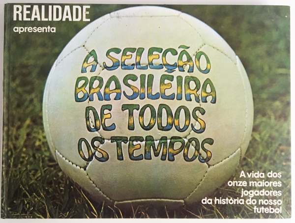 SELEÇÃO BRASILEIRA DE TODOS OS TEMPOS 