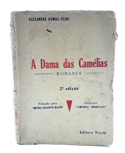 A DAMA DAS CAMÉLIAS - POR ALEXANDRE DUMAS FILHO. TRADUÇ