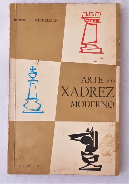 Livro Arte no xadrez moderno, de Barnie F. Winkelman; b