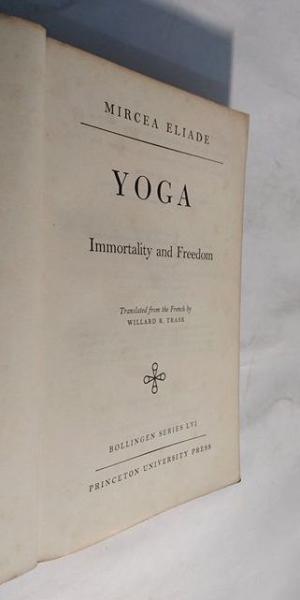 Yoga: Immortality and Freedom by Mircea Eliade