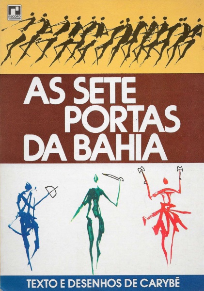 As Sete Portas da Bahia. Texto e Desenhos de Carybé. 4ª edição