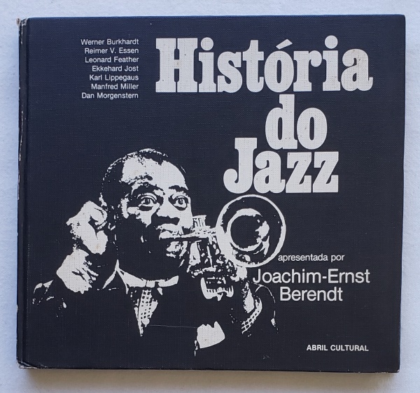 A HISTÓRIA DO JAZZ - Traduzida do Francês por Joachim-Ernst