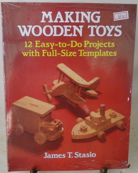 MAKING WOODEN TOYS: 12 EASY-TO-DO PROJECTS WITH FULL-SI