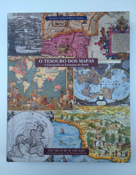 O Tesouro Dos Mapas: A Cartografia na Formacao do Brazil/The Treasure of  the Maps: Cartographic Images of the Formation of Brazil by Paulo Miceli on