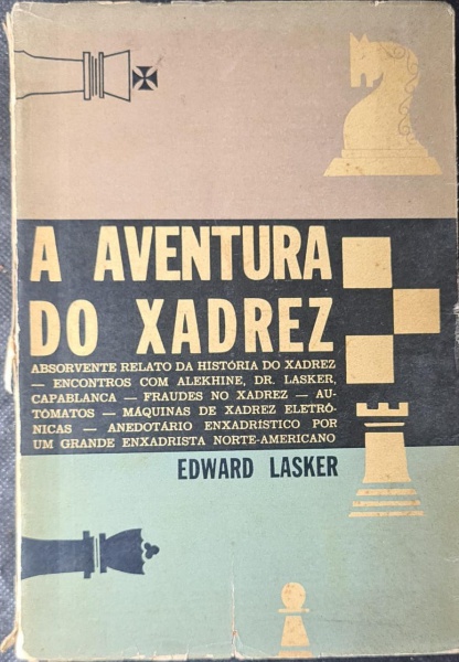 Livro - A aventura do xadrez - Edward Lasker - tradução