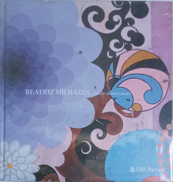 BEATRIZ MILHAZES - Paulo Herkenhoff - Ilustrado - 263 páginas
