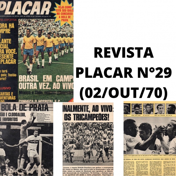 Futebol de Todos os Tempos: Revista do Dia - Placar 1970