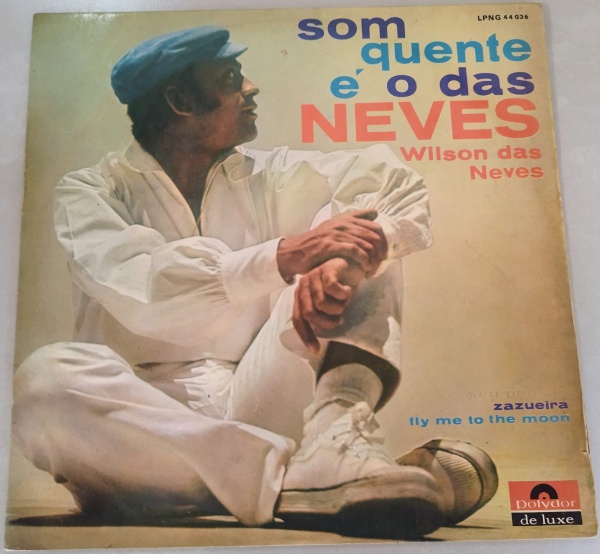 LP Wilson das Neves - Som Quente É O Das Neves, ano 196