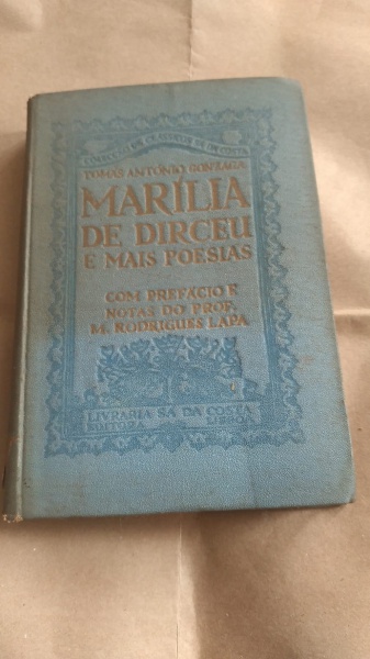 Título: Marília de Dirceu e mais poesias, Autor: Tomás António Gonzaga, Editora: Sá da Costa, Local: