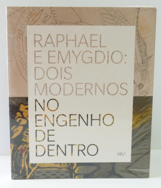 Livro : Raphael e Emygdio: Dois modernos no Engenho de Dentro / Instituto Moreira Salles / 204pag - novo