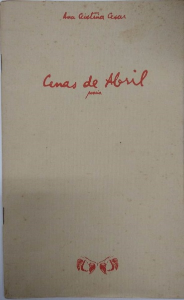 Livro: CESAR, Ana Cristina. Cenas de Abril. 1ª edição. S.L.: Cia. Brasileira de Artes Gráficas, 1979
