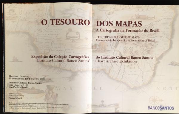 O Tesouro Dos Mapas: A Cartografia na Formacao do Brazil/The Treasure of  the Maps: Cartographic Images of the Formation of Brazil by Paulo Miceli on