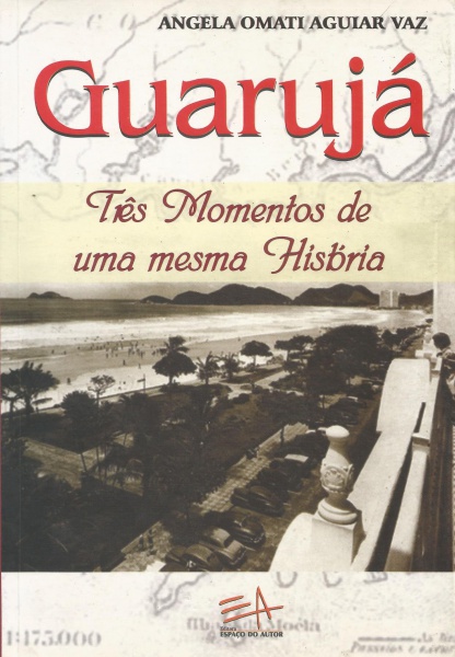 Livro - Guarujá Três Momentos De uma Mesma História