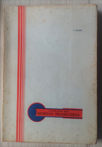 Livro de Numismática. Catálogo das Moedas Brasileiras 1966, 2a. edição. Apenas 1.500 Exemplar 0912.