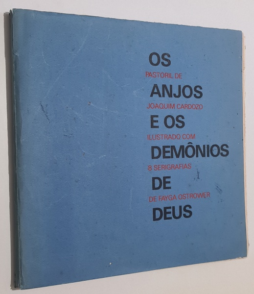 OS ANJOS E DEMONIOS DE DEUS - Pastoril de Joaquim Cardoso ilustrado com 8 serigrafias de Fayga Ostro