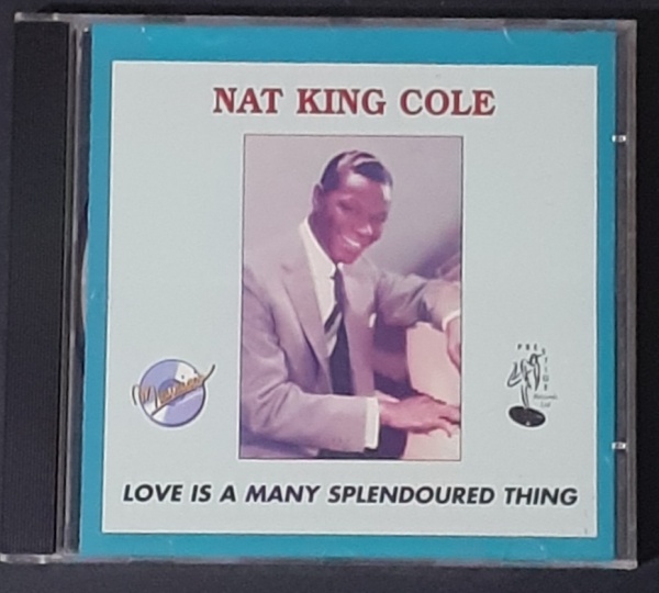 CD NAT KING COLE " LOVE IS A MANY SPLENDOURED THING"