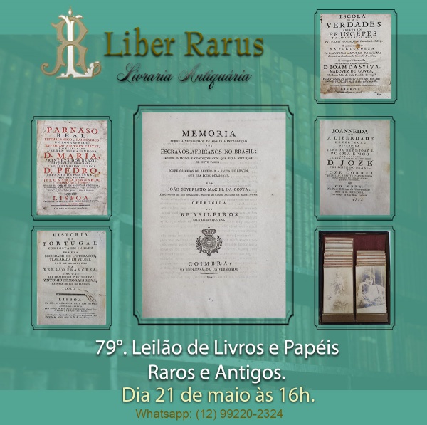 79º Leilão de Livros e Papéis Raros e Antigos - Liber Rarus - 21 de Maio - 16h