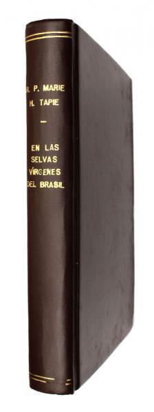  EN LAS SELVAS VIRGENES DEL BRASIL: R. P. MARIE H. TAPIE: Books