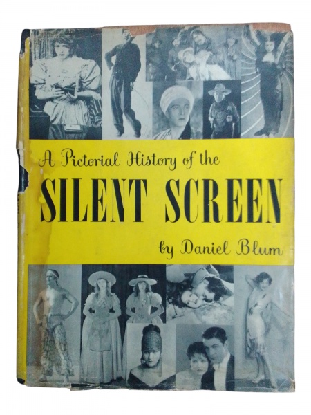 A pictorial history of the silent screen. Daniel C Blum
