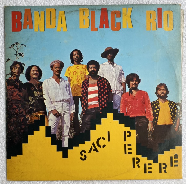 RARÍSSIMO LP: BANDA BLACK RIO "SACI PERERÊ" (ORIGINAL, NÃO É REEDIÇÃO). Terceiro álbum de es