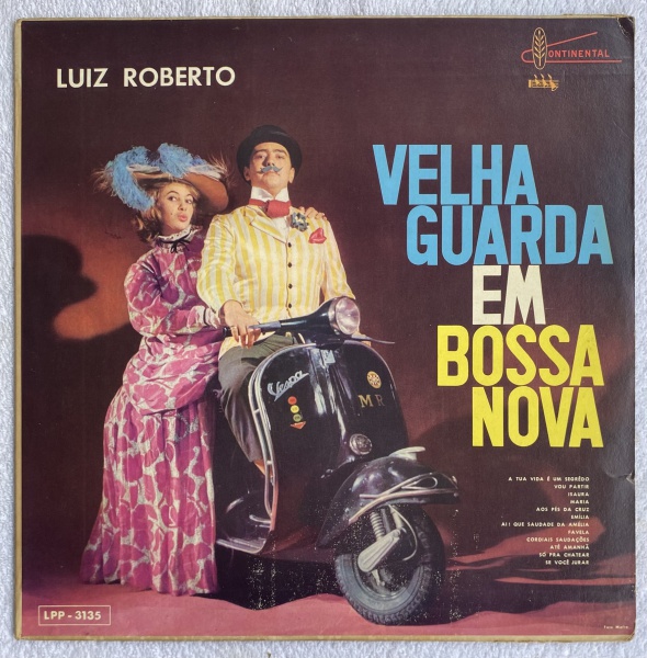 RARÍSSIMO LP: LUIZ ROBERTO "VELHA GUARDA EM BOSSA NOVA". CURIOSA DEDICATÓRIA DE LUIZ ROBERTO