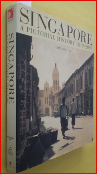 LIVRO: SINGAPORE - A PICTORIAL HISTORY - 1819 - 2000 -
