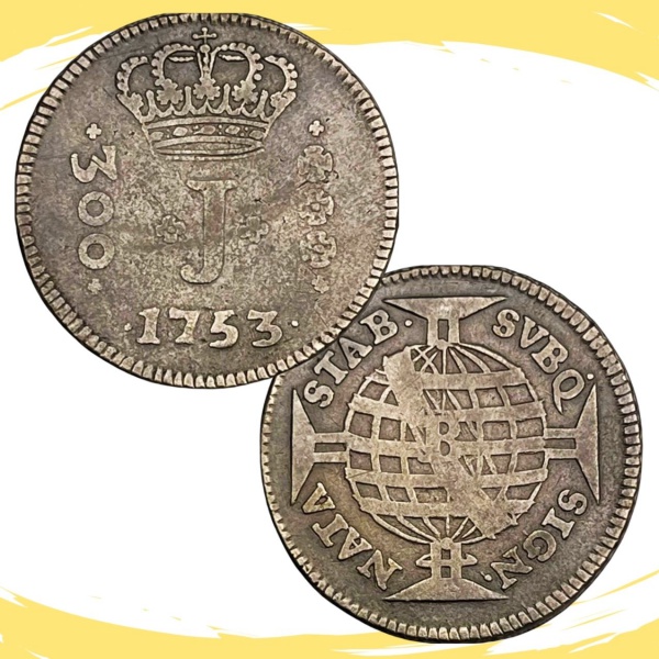 Rarissima Moeda do Brasil, Colonia, 300 Réis 1753 B - P-21 Série Jotas - Casa da Moeda da Bahia cunhadas para Minas Gerais - 9.05 g - Prata, Excelente Estado de Conservação - Alto Valor de Catálogo