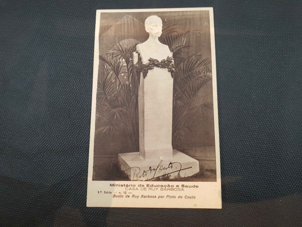 Brasil, postal déc 40, "Busto de Ruy Barbosa" por Pinto do Couto. Assinado de próprio punho