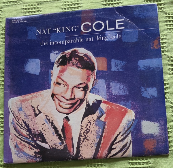 Joias . Nat "King" Cole - The Incomparable Nat "King" Cole - 1991.   ...