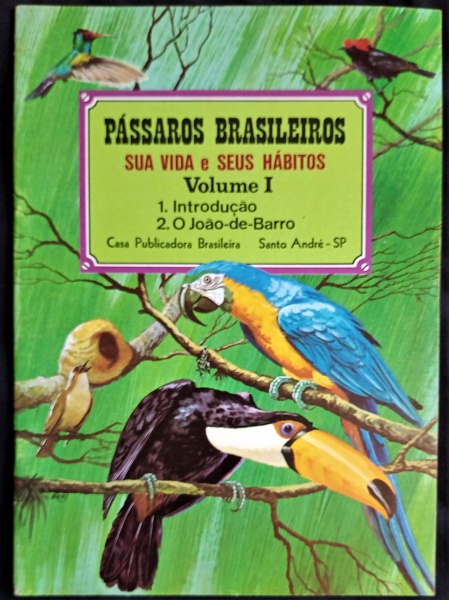 LIVRO PÁSSAROS BRASILEIROS SUA VIDA E SEUS HÁBITOS - VO