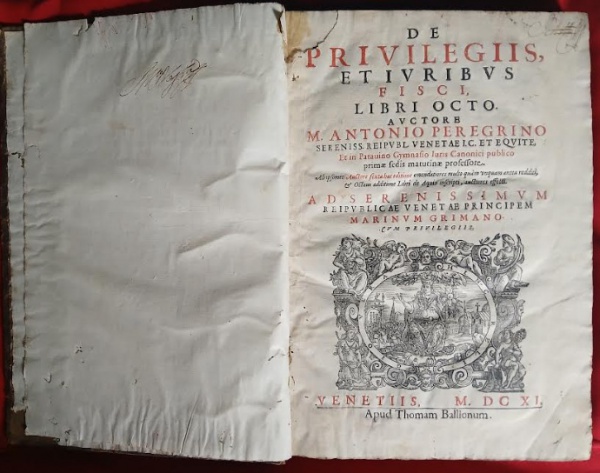 Joias . PEREGRINO, Antonio. De privilegiis et ivribvs fisci libri octo. Venetiis: apud ...