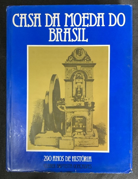 Livro Casa da Moeda do Brasil - 290 anos de história- com 217 páginas - Edição 1984- Em bom estado.