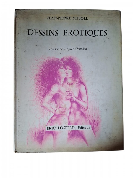 Livro - Dessins Erotiques - Jean-Pierre Stoll - "Dessins Erotiques" de Jean-Pierre Stoll, com prefácio de Jacques Chambon. Editora Eric Losfeld, Paris - Eric Losfeld foi um dos editores mais famosos d