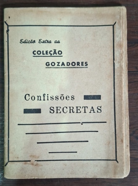 Catecismo Erótico - Livro "Confissões Secretas" - Coleção Gozadores - Edição extra da "Coleção Gozadores", provavelmente dos anos 50-70. Essa coleção era famosa no Brasil por publicar contos eróticos,