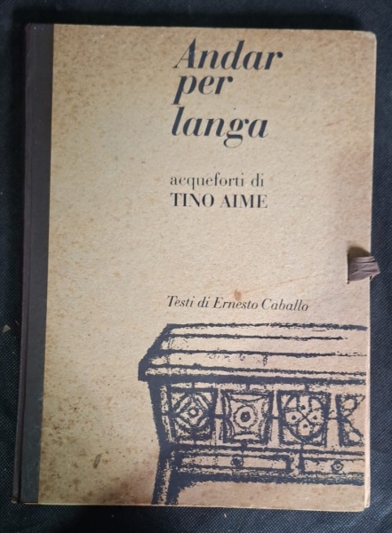 Livro "Andar per langa" - Acqueforti di Tino Aime / Testi di Ernesto Caballo - - Título: "Andar per langa" = "Andando pela Langa" - Langa é região das Langhe, Piemonte/Itália- Autor das gravuras: Tino